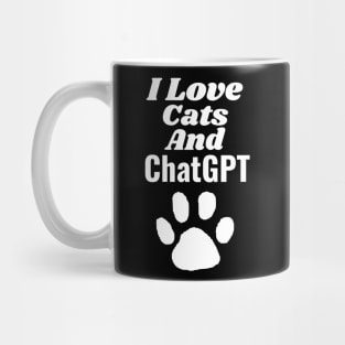 I love cats and ChatGPT Mug